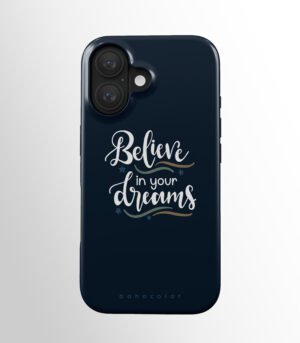Believe in Your Dreams
